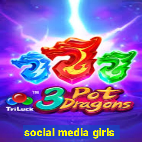 social media girls